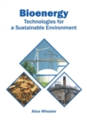 Image for Bioenergy: Technologies for a Sustainable Environment