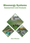 Image for Bioenergy Systems: Assessment and Analysis