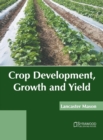 Image for Crop Development, Growth and Yield
