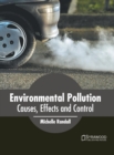 Image for Environmental Pollution: Causes, Effects and Control