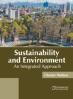 Image for Sustainability and Environment: An Integrated Approach