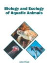 Image for Biology and Ecology of Aquatic Animals