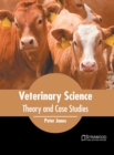 Image for Veterinary Science: Theory and Case Studies