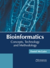 Image for Bioinformatics: Concepts, Technology and Methodology