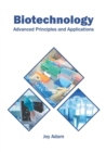 Image for Biotechnology: Advanced Principles and Applications