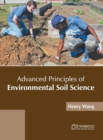 Image for Advanced Principles of Environmental Soil Science
