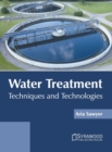 Image for Water Treatment: Techniques and Technologies