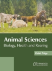 Image for Animal Sciences: Biology, Health and Rearing