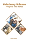 Image for Veterinary Science: Progress and Trends