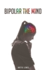 Image for Bipolar the Mind