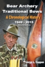 Image for Bear Archery Traditional Bows : A Chronological History