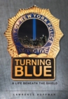 Image for Turning Blue: A Life Beneath the Shield