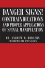 Image for Danger Signs! Contraindications and Proper Applications of Spinal Manipulation