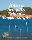 Image for Patsy the Seagull&#39;s Return to Happiness Lake