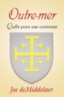 Image for Outre-Mer : Quete Pour Une Couronne (French)