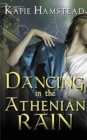 Image for Dancing in the Athenian Rain