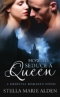 Image for How to Seduce a Queen