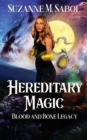 Image for Hereditary Magic : Blood and Bone Legacy Book 1