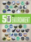 Image for 50 Things You Should Know about the Environment