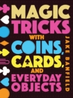 Image for Magic Tricks with Coins, Cards, and Everyday Objects