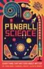 Image for Pinball Science : Everything That Matters about Matter
