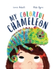 Image for My Colorful Chameleon : A Fun Rhyming Story about a Silly Pet
