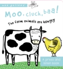 Image for Moo, Cluck, Baa! the Farm Animals Are Hungry