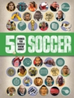 Image for 50 Things You Should Know About: Soccer