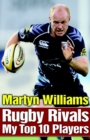 Image for Rugby rivals: my top 10 players