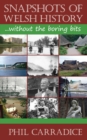 Image for Snapshots of Welsh history: without the boring bits