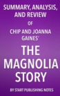Image for Summary, analysis, and review of Chip and Joanna Gaines&#39; The magnolia story.