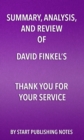 Image for Summary, analysis, and review of David Finkel&#39;s Thank you for your service.