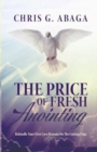 Image for The Price of Fresh Anointing