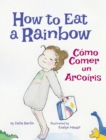 Image for How to Eat a Rainbow / C?mo Comer un Arco?ris