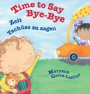 Image for Time to Say Bye-Bye / German Edition : Babl Children&#39;s Books in German and English