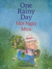 Image for One Rainy Day / Mot Ngay Mua : Babl Children&#39;s Books in Vietnamese and English