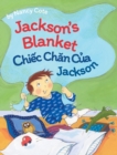 Image for Jackson&#39;s Blanket / Chiec Chan Cua Jackson : Babl Children&#39;s Books in Vietnamese and English