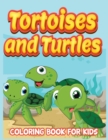 Image for Tortoises and Turtles ( Kids Colouring Books 11)