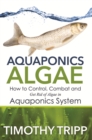 Image for Aquaponics Algae: How to Control, Combat and Get Rid of Algae in Aquaponics System