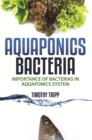 Image for Aquaponics Bacteria: Importance of Bacterias in Aquaponics System