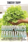 Image for Aquaponics Fertilizing: The Ultimate Guide on How to Fertilize Your Aquaponic Garden