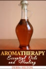Image for Aromatherapy: Essential Oils and Healing