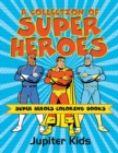 Image for A Collection of Super Heroes : Super Heroes Coloring Books