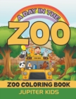 Image for A Day In The Zoo : Zoo Coloring Book