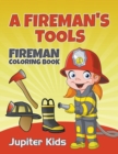 Image for A Fireman&#39;s Tools