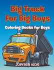 Image for Big Trucks For Big Boys : Coloring Books Boy