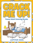 Image for Crack Me Up! : Funny Adult Coloring Books