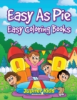 Image for Easy As Pie : Easy Coloring Books