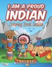 Image for I Am A Proud Indian : Coloring Book Indian