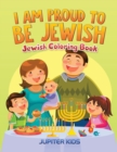 Image for I Am Proud To Be Jewish : Jewish Coloring Book